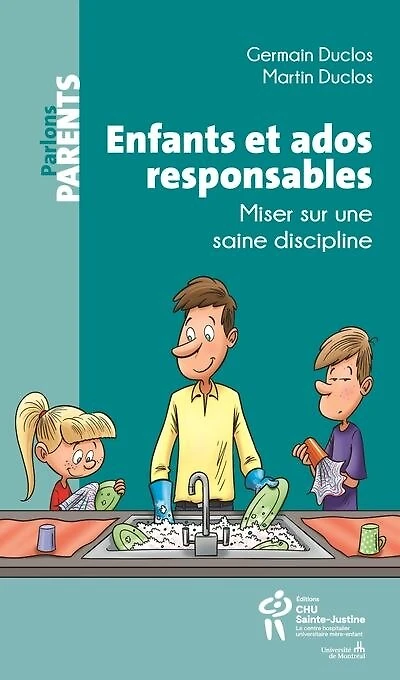 Enfants et ados responsables : Miser sur une saine  discipline: Miser sur une saine  discipline