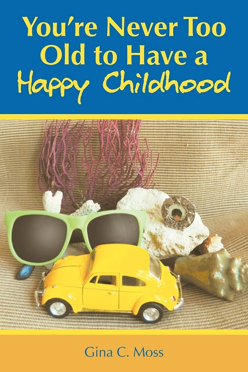 You're Never Too Old To Have A Happy Childhood