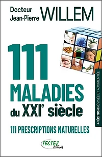 111 maladies du XXIe siècle: prescriptions naturelles
