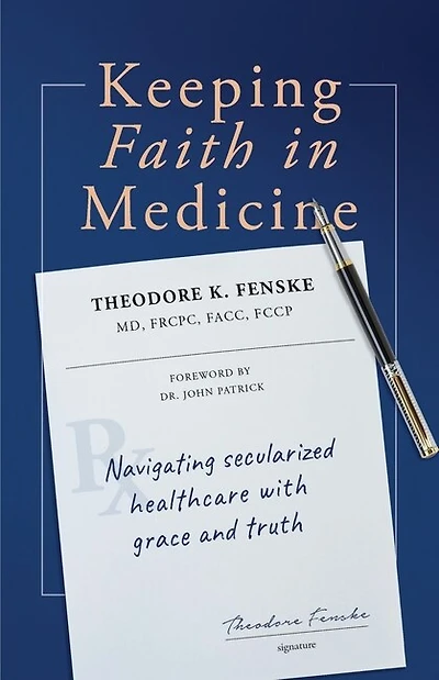 Keeping Faith in Medicine: Navigating Secularized Healthcare with Grace and Truth