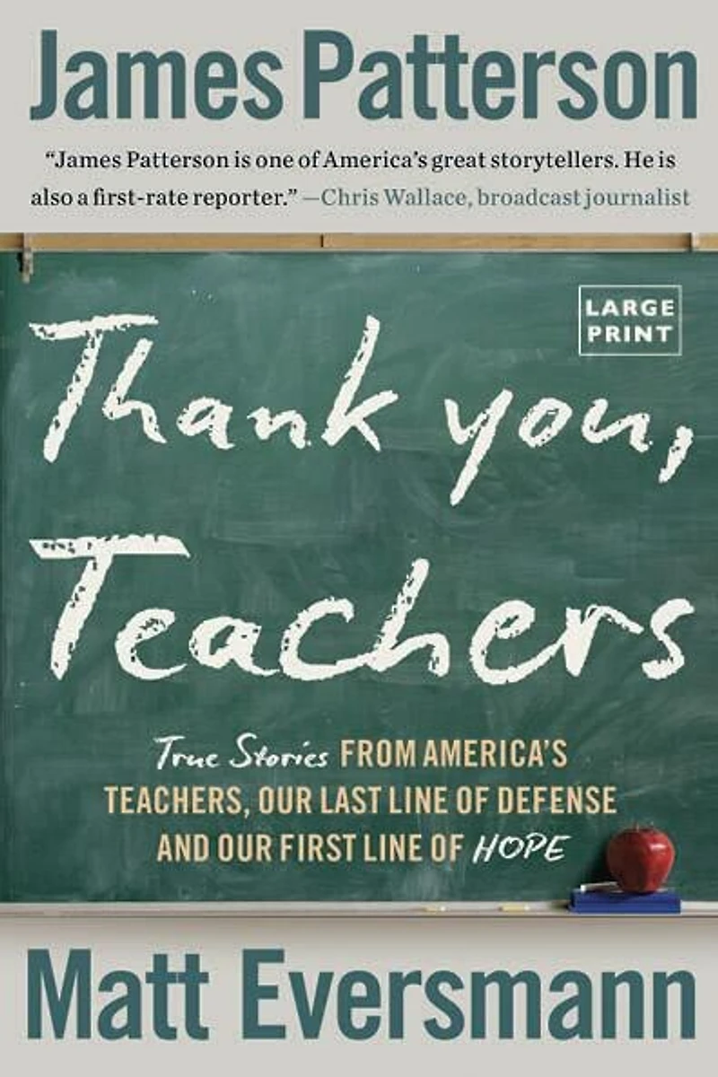 Thank You, Teachers: True Stories from America’s Teachers, Our Last Line of Defense and First Hope