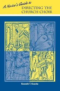 A Novice's Guide to Directing A Church Choir