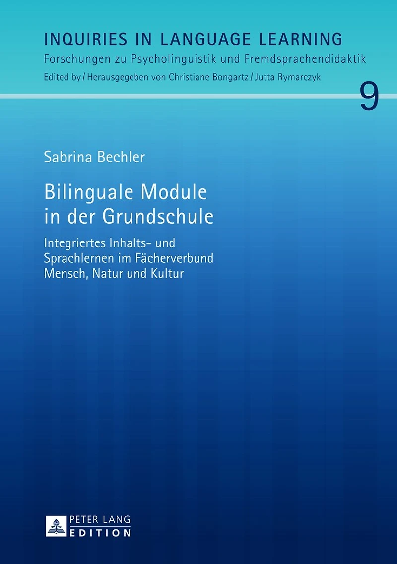 Bilinguale Module der Grundschule: Integriertes Inhalts- und Sprachlernen im Faecherverbund Mensch, Natur Kultur