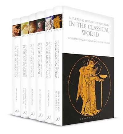 A Cultural History Of Sexuality: Volumes 1-6