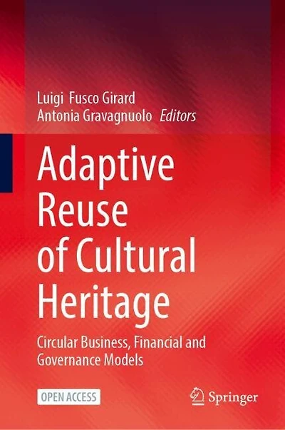 Adaptive Reuse of Cultural Heritage: Circular Business, Financial and Governance Models