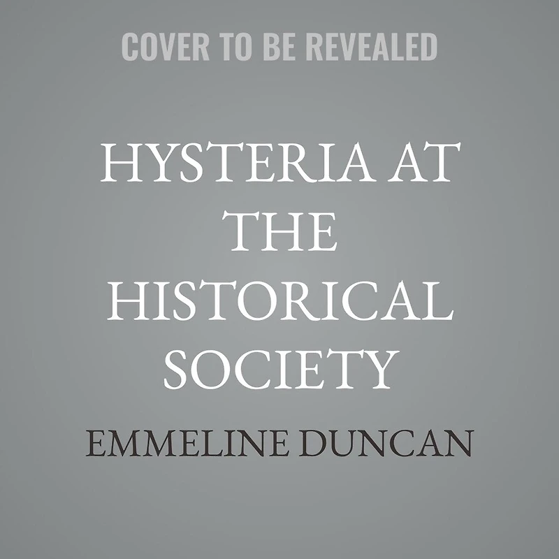 Hysteria at the Historical Society