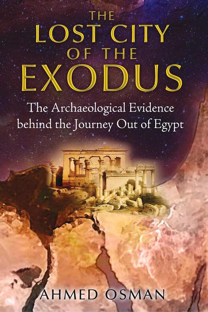 the Lost City of Exodus: Archaeological Evidence behind Journey Out Egypt