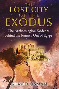 the Lost City of Exodus: Archaeological Evidence behind Journey Out Egypt