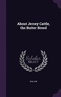 About Jersey Cattle: The Butter Breed (Classic Reprint)