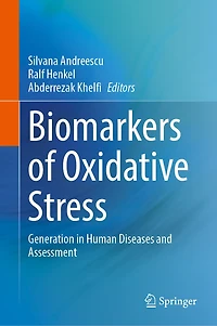 Biomarkers of Oxidative Stress: Basics and Measurement Stress