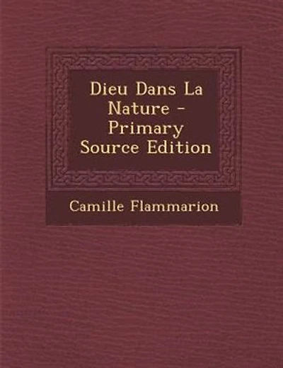 Dieu Dans La Nature - Primary Source Edition