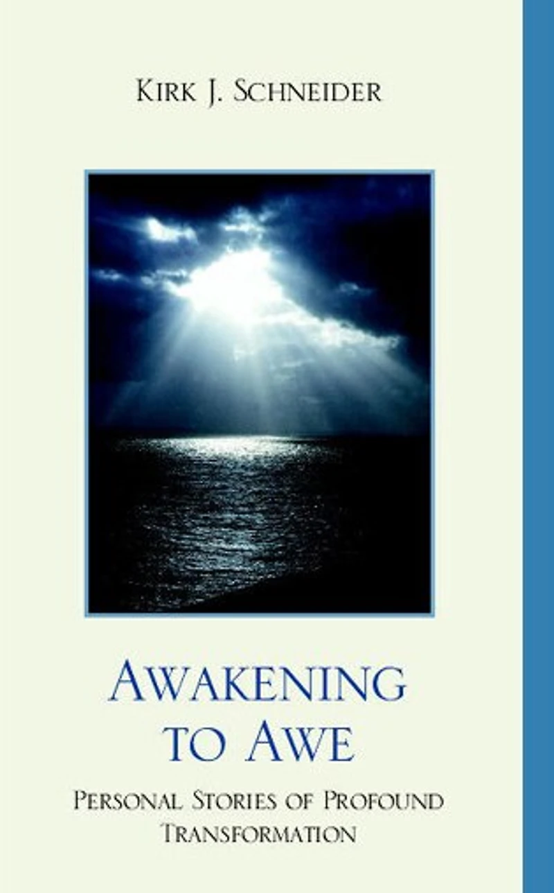 Awakening to Awe: Personal Stories of Profound Transformation