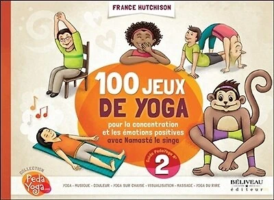 100 jeux de yoga pour la concentration et les émotions positives avec Namasté le singe