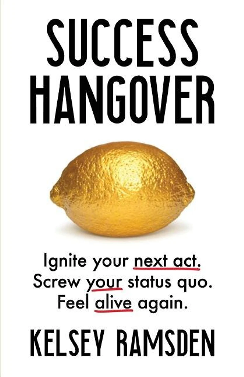 Ignite Your Next Act. Screw Your Status Quo. Feel Alive Again.