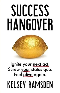 Ignite Your Next Act. Screw Your Status Quo. Feel Alive Again.