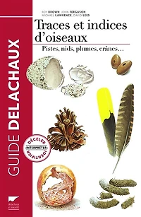 Traces et indices d'oiseaux: pistes, nids, plumes, crânes