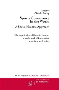 The organization of sport in Europe: a patch-work of institutions, with few shared points