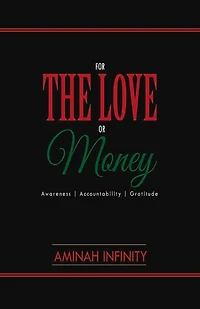 For The Love or Money: Awareness Accountability Gratitude