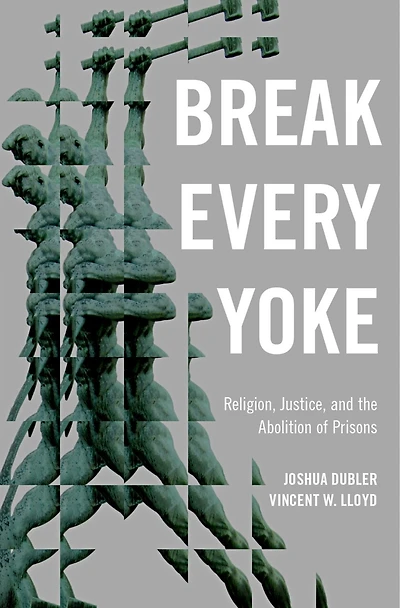 Break Every Yoke: Religion, Justice