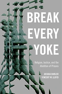 Break Every Yoke: Religion, Justice