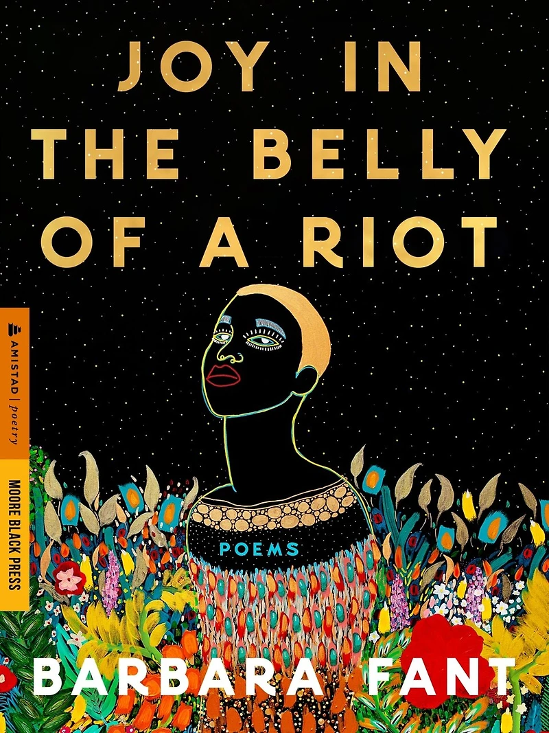 Joy the Belly of a Riot: Poems, Prayers, Memories, and Meditations