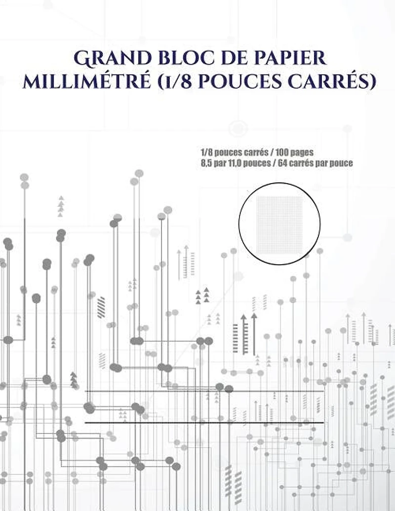 Grand bloc de papier millimétré (1/8 pouces carrés): 1/8 pouces carrés / 100 pages 8,5 par 11,0 pouces / 64 carrés par pouce