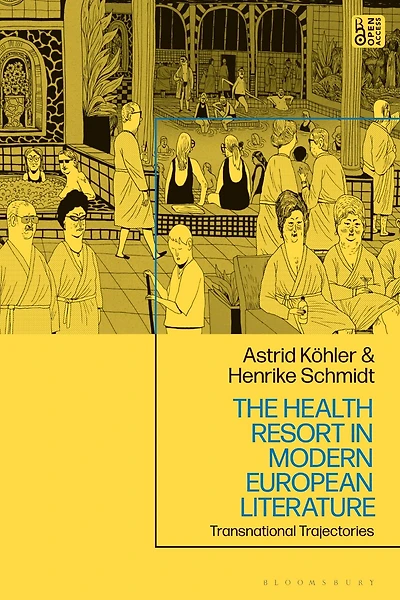 The Health Resort in Modern European Literature: Transnational Trajectories