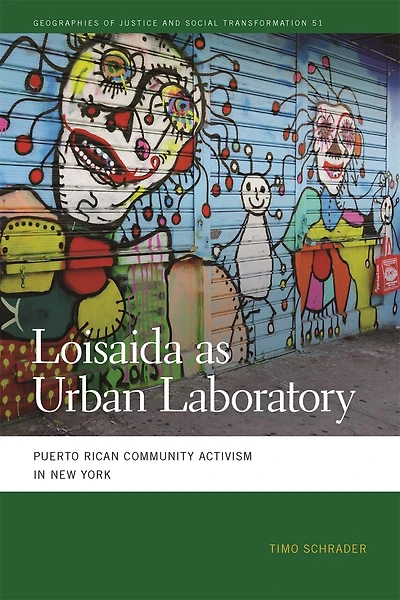 Loisaida As Urban Laboratory: Puerto Rican Community Activism New York