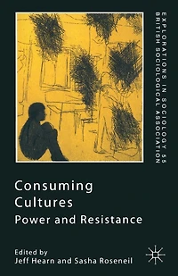 Consuming Cultures: Power And Resistance