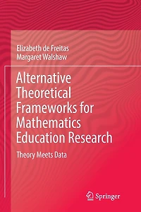 Alternative Theoretical Frameworks for Mathematics Education Research: Theory Meets Data
