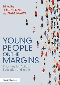 Young People On The Margins: Priorities For Action Education And Youth