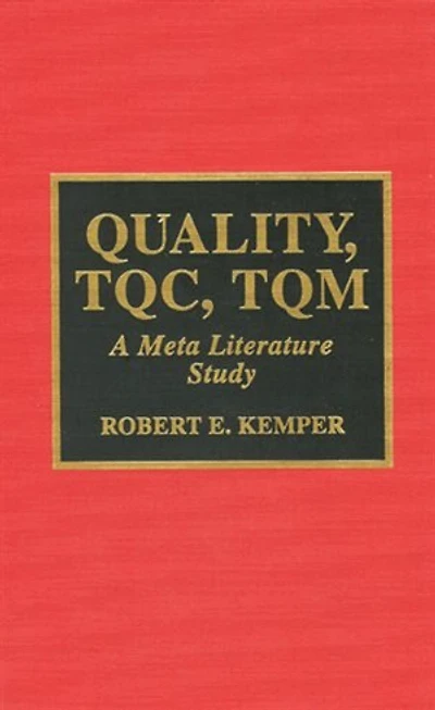 Quality, TQC, TQM: A Meta Literature Study