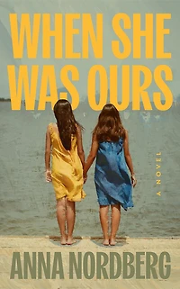 When She Was Ours: A Novel