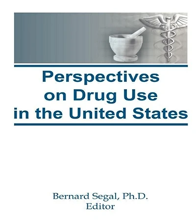 Perspectives on Drug Use the United States