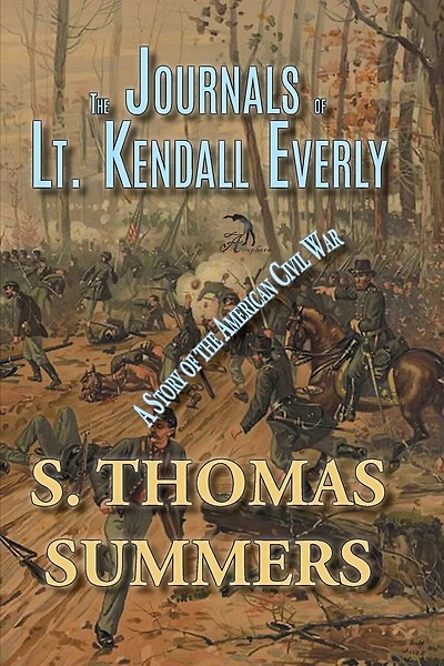 The Journals of Lt. Kendall Everly: A Story of the American Civil War