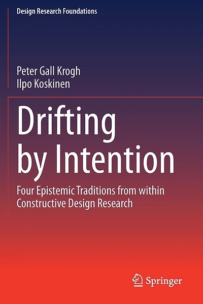 Drifting by Intention: Four Epistemic Traditions from within Constructive Design Research