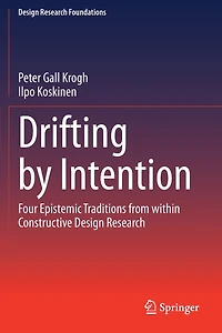 Drifting by Intention: Four Epistemic Traditions from within Constructive Design Research
