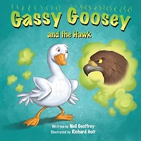 Gassy Goosey and the Hawk: A Funny, Rhyming Read Aloud Story Kid's Picture Book