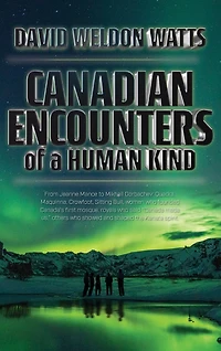 Canadian Encounters of a Human Kind