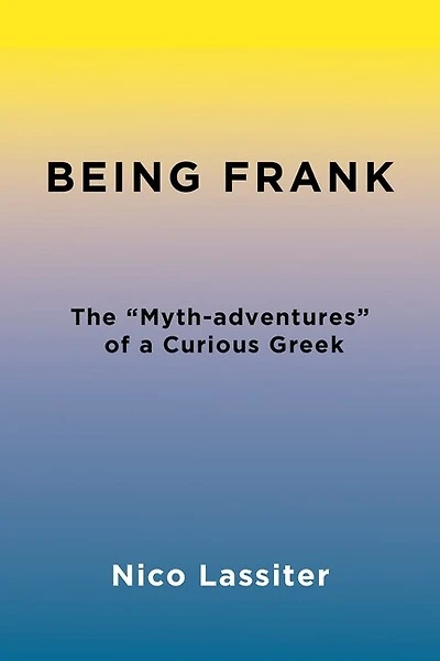 Being Frank: The Myth-adventures of a Curious Greek