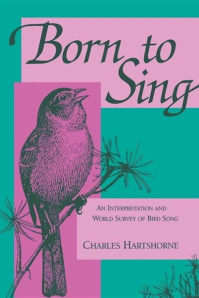 Born to Sing: An Interpretation and World Survey of Bird Song