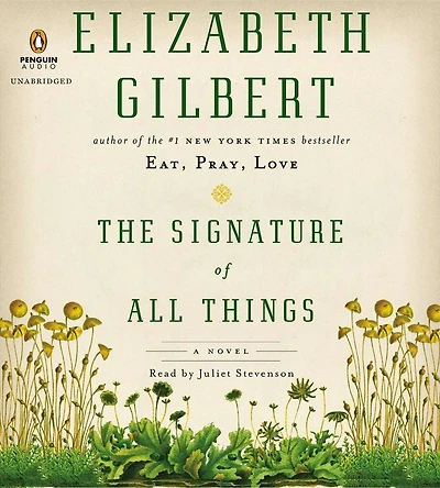 The Signature of All Things: A Novel
