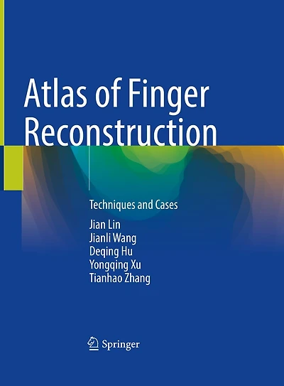 Atlas of Finger Reconstruction: Techniques and Cases