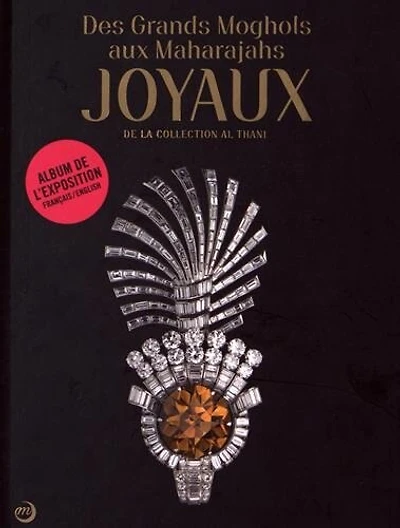 Des Grands Moghols aux maharajahs: joyaux de la collection Al Thani
