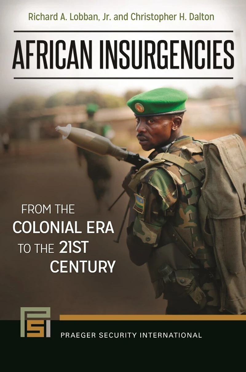 African Insurgencies: From the Colonial Era to 21st Century