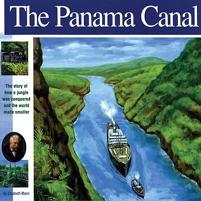 the Panama Canal: Story of how a jungle was conquered and world made smaller