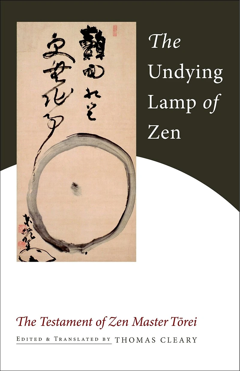 The Undying Lamp of Zen: Testament Zen Master Torei