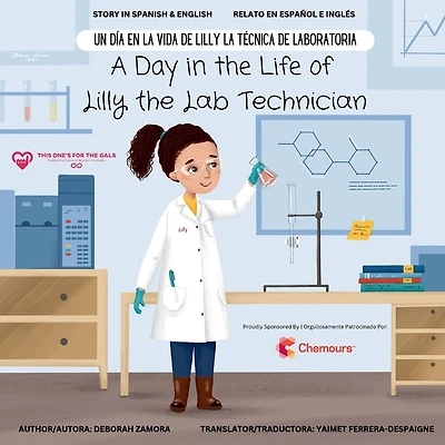 A Day in the Life of Lilly the Lab Technician: Un Día en la Vida de Lilly la Técnica de Laboratoria (A Dual-Language Book) (English and Spanish Edition)