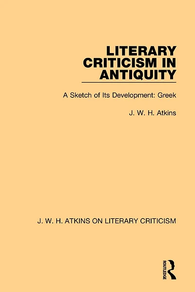 Literary Criticism Antiquity: A Sketch of Its Development: Greek