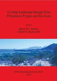 A Cretan Landscape through Time: Priniatikos Pyrgos and Environs